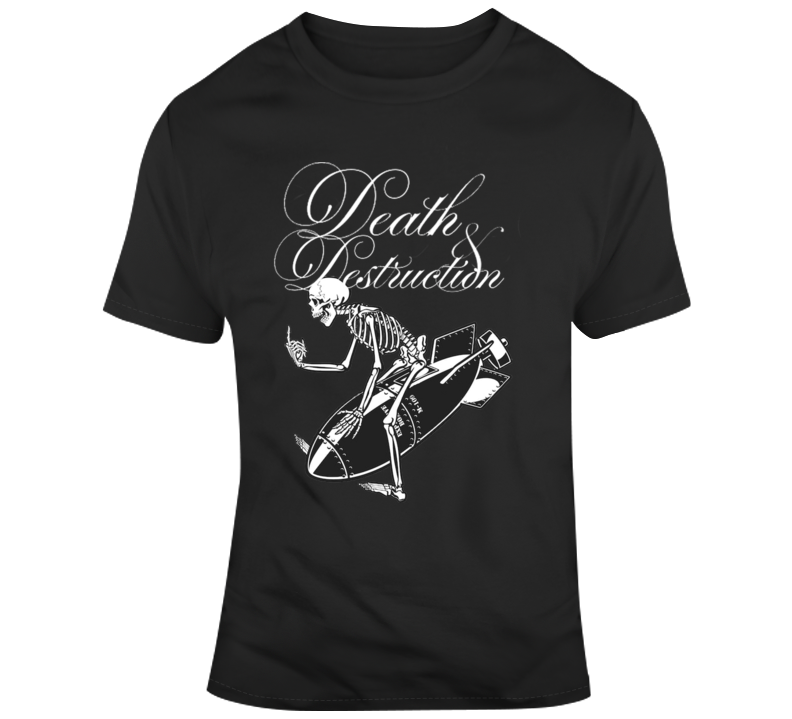 Death & Destruction tee