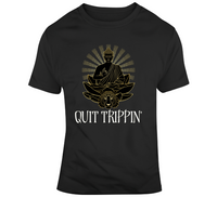 Quit Trippin tee