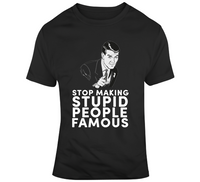 Stupid People Famous tee