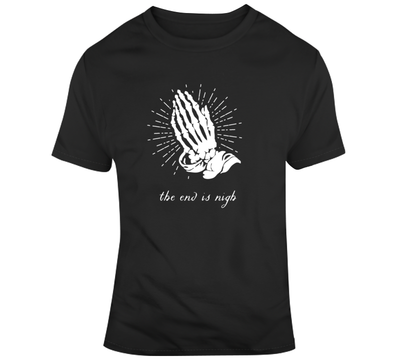 The End is Nigh tee